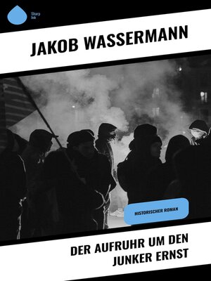 cover image of Der Aufruhr um den Junker Ernst
